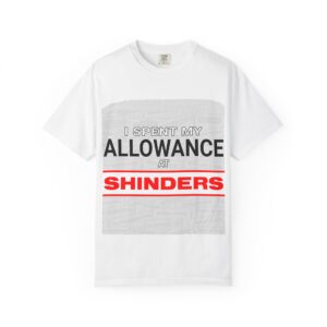 Spent my Allowance at Shinders Unisex T-Shirt